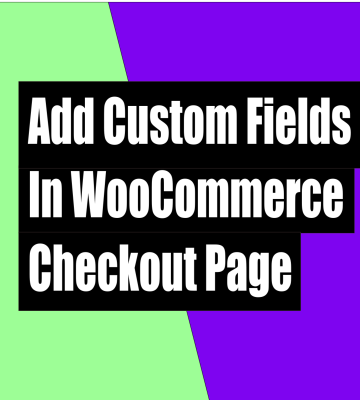 How to add custom fields add custom field in the billing and shipping address in woocommerce
